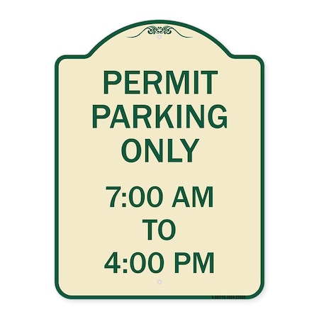 Permit Parking Only 7-00 Am To 4-00 Pm Heavy-Gauge Aluminum Architectural Sign